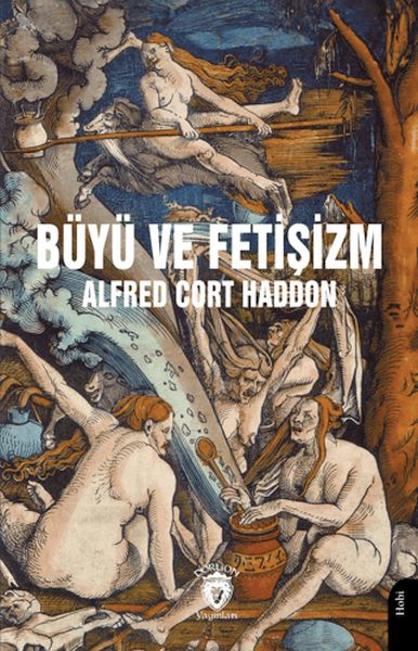 Büyü ve Fetişizm Büyü ve Fetişizm