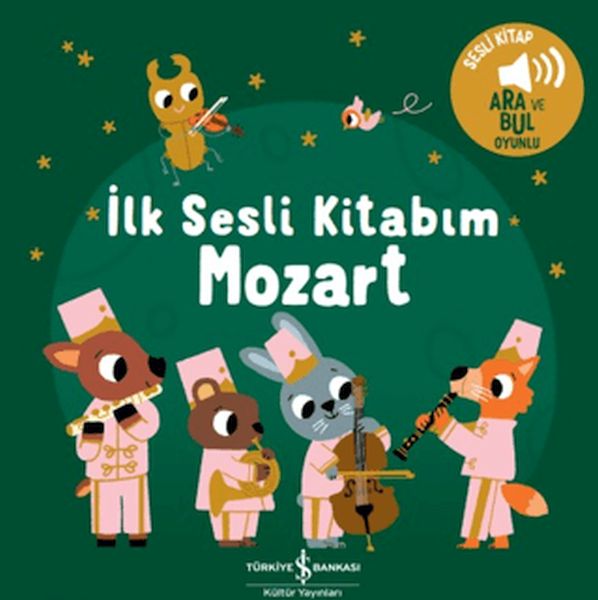 Mozart - İlk Sesli Kitabım Mozart - İlk Sesli Kitabım