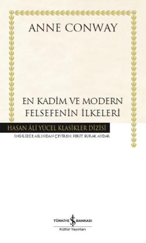 En Kadim ve Modern Felsefenin İlkeleri - Hasan Ali Yücel Klasikleri En Kadim ve Modern Felsefenin İlkeleri - Hasan Ali Yücel Klasikleri