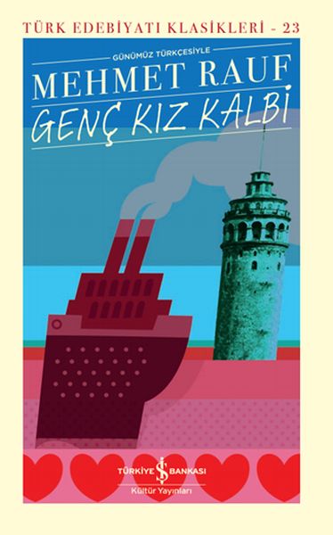 Genç Kız Kalbi - Türk Edebiyatı Klasikleri (Ciltli) Genç Kız Kalbi - Türk Edebiyatı Klasikleri (Ciltli)