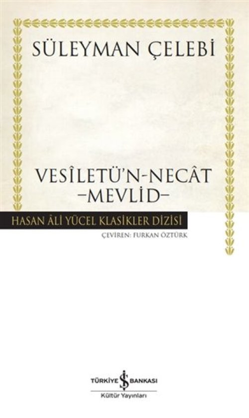 Vesiletü'n-Necat - Mevlid - Hasan Ali Yücel Klasikleri (Ciltli) Vesiletü'n-Necat - Mevlid - Hasan Ali Yücel Klasikleri (Ciltli)