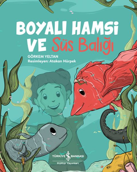 Boyalı Hamsi ve Süs Balığı Boyalı Hamsi ve Süs Balığı