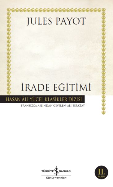 İrade Eğitimi - Hasan Ali Yücel Klasikleri İrade Eğitimi - Hasan Ali Yücel Klasikleri