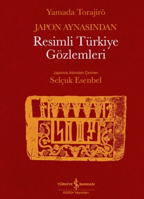 Japon Aynasından Resimli Türkiye Gözlemleri Japon Aynasından Resimli Türkiye Gözlemleri