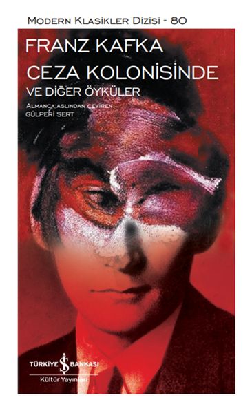 Ceza Kolonisinde ve Diğer Öyküler - Modern Klasikler Dizisi (Ciltli) Ceza Kolonisinde ve Diğer Öyküler - Modern Klasikler Dizisi (Ciltli)
