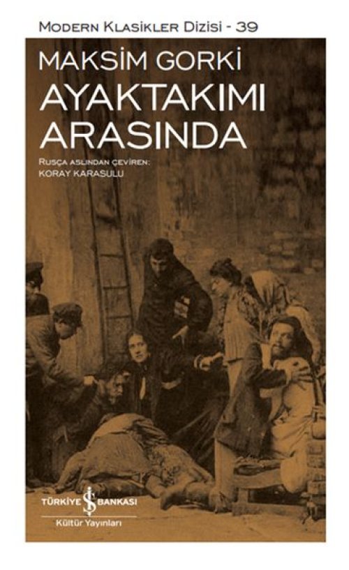 Ayaktakımı Arasında - Modern Klasikler Dizisi (Ciltli) Ayaktakımı Arasında - Modern Klasikler Dizisi (Ciltli)