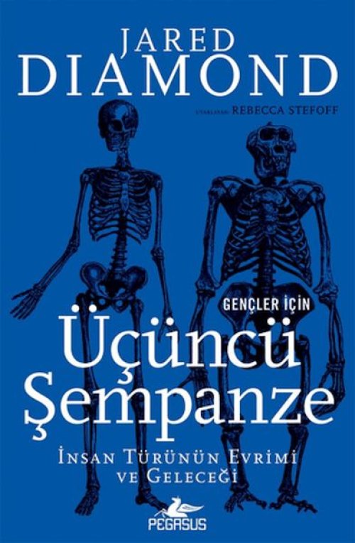 Gençler İçin Üçüncü Şempanze: İnsan Türünün Evrimi Ve Geleceği Gençler İçin Üçüncü Şempanze: İnsan Türünün Evrimi Ve Geleceği