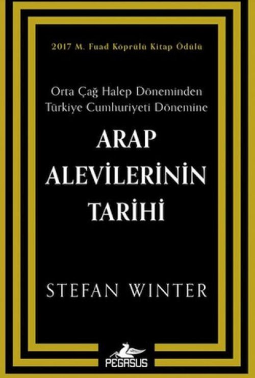 Arap Alevilerinin Tarihi: Orta Çağ Halep Döneminden Türkiye Cumhuriyeti Dönemine Arap Alevilerinin Tarihi: Orta Çağ Halep Döneminden Türkiye Cumhuriyeti Dönemine
