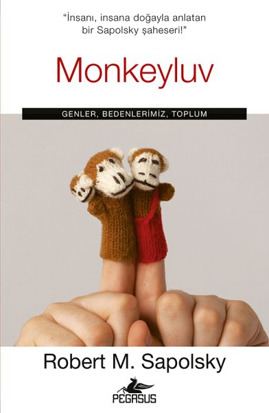 Monkeyluv: Genler, Bedenlerimiz, Toplum Monkeyluv: Genler, Bedenlerimiz, Toplum