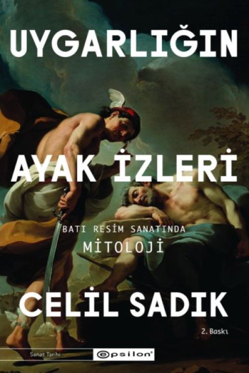 Uygarlığın Ayak İzleri - Batı Resim Sanatında Mitoloji Uygarlığın Ayak İzleri - Batı Resim Sanatında Mitoloji