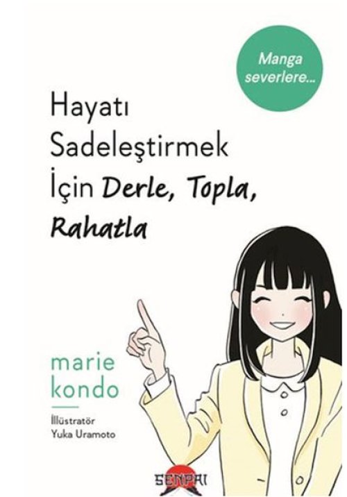 Hayatı Sadeleştirmek İçin Derle, Topla, Rahatla Hayatı Sadeleştirmek İçin Derle, Topla, Rahatla
