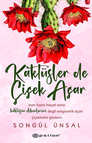 Kaktüsler de Çiçek Açar Kaktüsler de Çiçek Açar