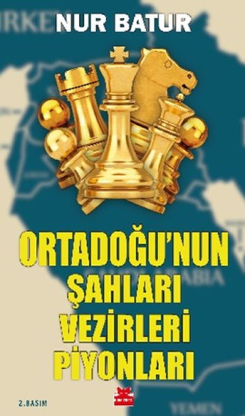 Ortadoğu’nun Şahları Vezirleri Piyonları Ortadoğu’nun Şahları Vezirleri Piyonları