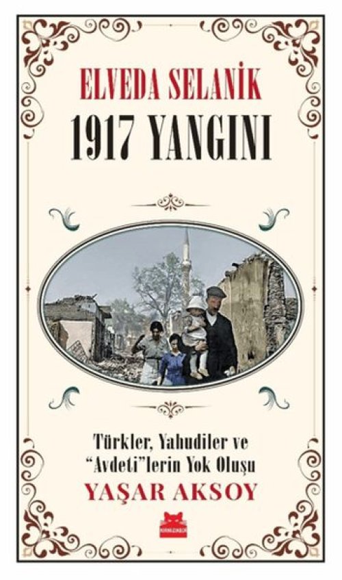 Elveda Selanik - 1917 Yangını Elveda Selanik - 1917 Yangını