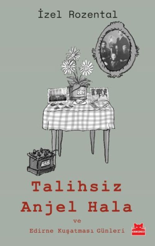 Talihsiz Anjel Hala ve Edirne Kuşatması Günleri Talihsiz Anjel Hala ve Edirne Kuşatması Günleri