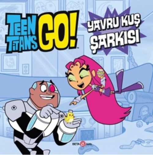 Teen Titans Go! Yavru Kuş Şarkısı Teen Titans Go! Yavru Kuş Şarkısı