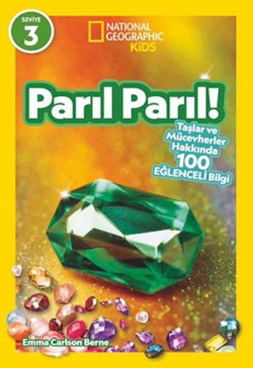 National Geographic Kids- Parıl Parıl -Taşlar Ve Mücevherler Hakkında 100 Eğlenceli Bilgi National Geographic Kids- Parıl Parıl -Taşlar Ve Mücevherler Hakkında 100 Eğlenceli Bilgi