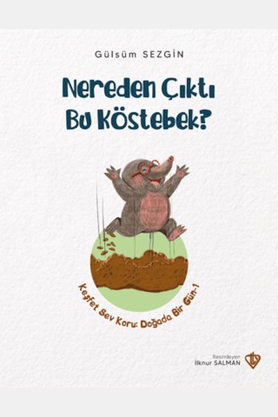 Nereden Çıktı Bu Köstebek? Nereden Çıktı Bu Köstebek?
