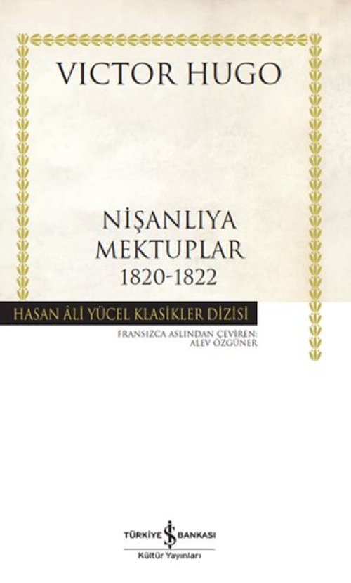 Nişanlıya Mektuplar 1820-1822 - Hasan Ali Yücel Klasikleri (Ciltli) Nişanlıya Mektuplar 1820-1822 - Hasan Ali Yücel Klasikleri (Ciltli)