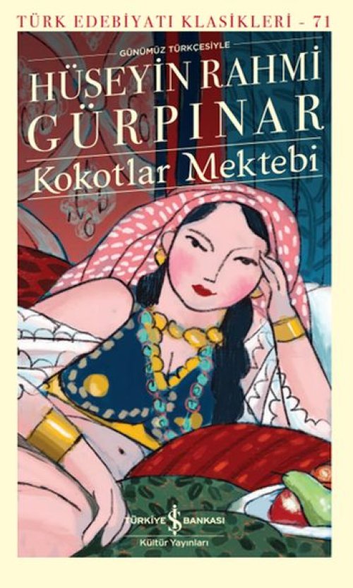 Kokotlar Mektebi - Türk Edebiyatı Klasikleri Kokotlar Mektebi - Türk Edebiyatı Klasikleri