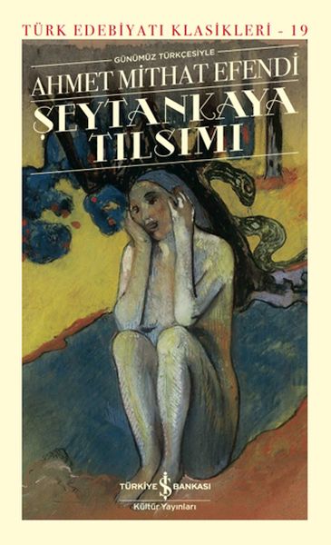 Şeytankaya Tılsımı (Günümüz Türkçesiyle) - Türk Edebiyatı Klasikleri (Ciltli) Şeytankaya Tılsımı (Günümüz Türkçesiyle) - Türk Edebiyatı Klasikleri (Ciltli)