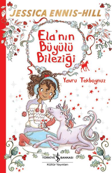 Ela’nın Büyülü Bileziği Yavru Tekboynuz Ela’nın Büyülü Bileziği Yavru Tekboynuz