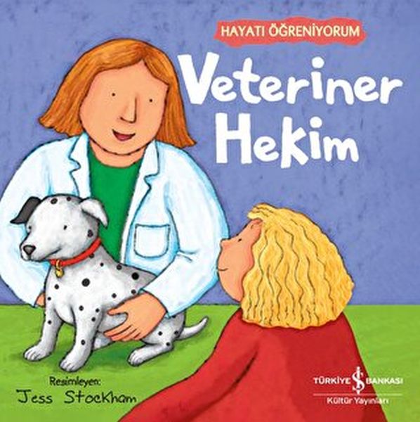Veteriner Hekim - Hayatı Öğreniyorum Veteriner Hekim - Hayatı Öğreniyorum