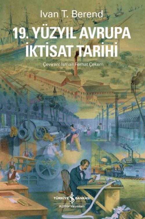 19. Yüzyıl Avrupa İktisat Tarihi 19. Yüzyıl Avrupa İktisat Tarihi