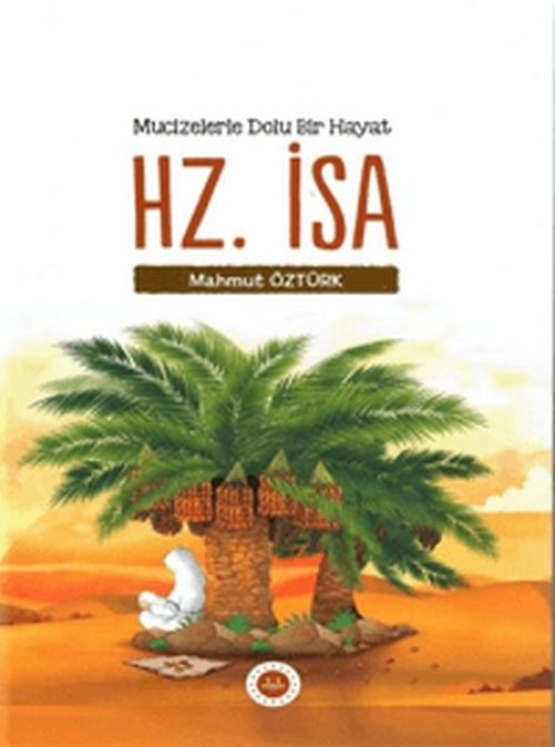 Mucizelerle Dolu Bir Hayat - Hz. İsa Mucizelerle Dolu Bir Hayat - Hz. İsa