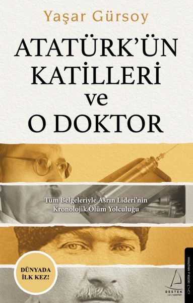 Atatürk’ün Katilleri ve O Doktor Atatürk’ün Katilleri ve O Doktor