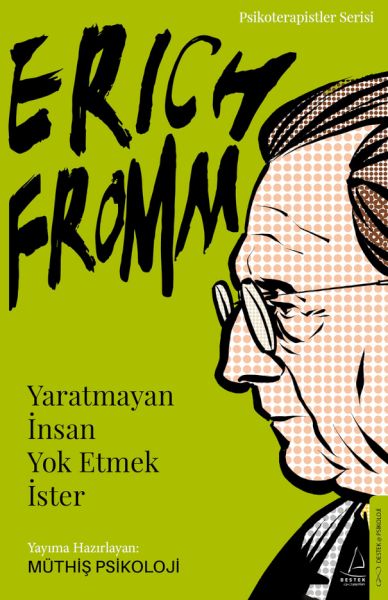 Erich Fromm-tmayan İnsan  Etmek İster