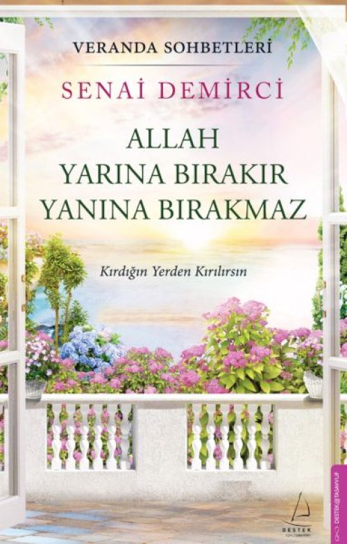 Veranda Sohbetleri - Allah Yarına Bırakır Yanına Bırakmaz Veranda Sohbetleri - Allah Yarına Bırakır Yanına Bırakmaz