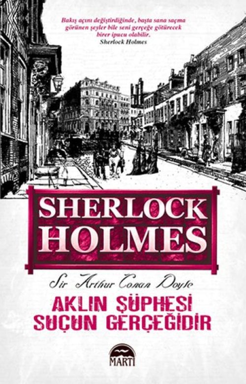 Aklın Şüphesi Suçun Gerçeğidir - Sherlk Holmes