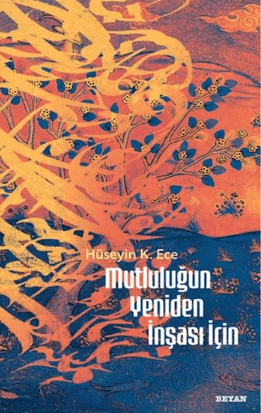 Mutluluğun Yeniden İnşası İçin