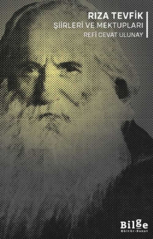 Rıza Tevfik Şiirleri ve Mektupları Rıza Tevfik Şiirleri ve Mektupları
