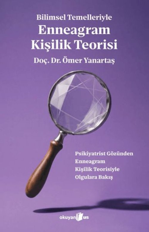 Bilimsel Temelleriyle Enneagram Kişilik Teorisi
