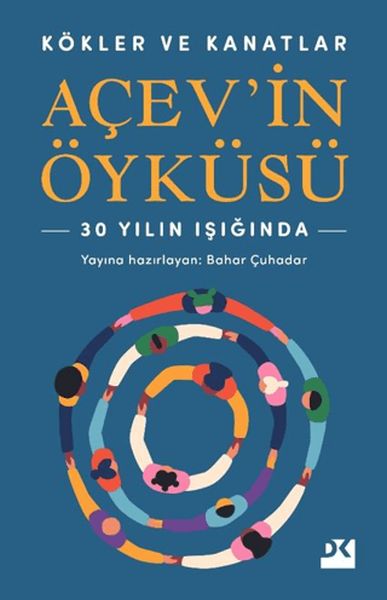 Kökler ve Kanatlar Açev’in Öyküsü Kökler ve Kanatlar Açev’in Öyküsü