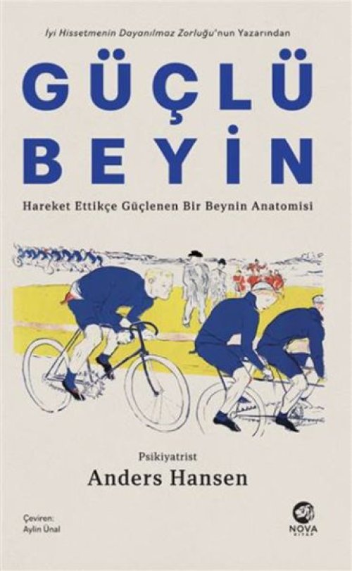 Güçlü Beyin: Hareket Ettikçe Güçlenen Bir Beynin Anatomisi