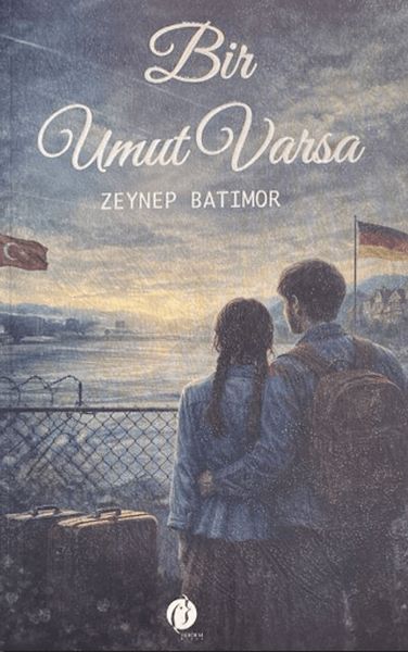 Bir Umut Varsa Bir Umut Varsa