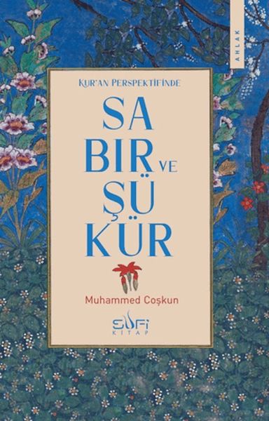Kur'an Perspektifinde Sabır ve Şükür Kur'an Perspektifinde Sabır ve Şükür