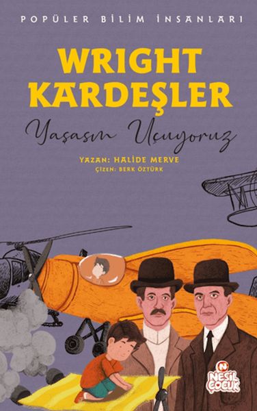 Wright Kardeşler - Popüler Bilim İnsanları Wright Kardeşler - Popüler Bilim İnsanları