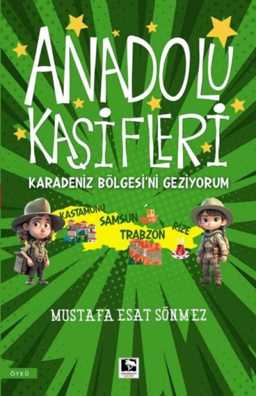 Anadolu Kâşifleri Karadeniz Bölgesi’ni Geziyorum Anadolu Kâşifleri Karadeniz Bölgesi’ni Geziyorum