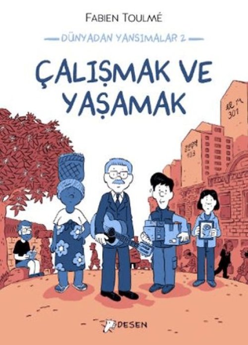 Dünyadan Yansımalar 2 - Çalışmak ve Yaşamak Dünyadan Yansımalar 2 - Çalışmak ve Yaşamak