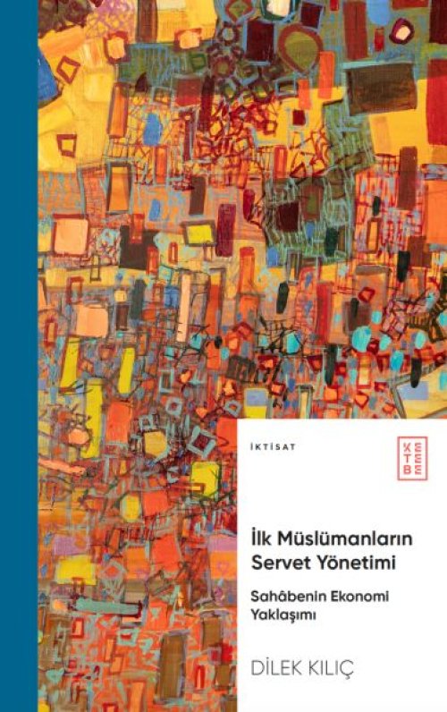 İlk Müslümanların Servet Yönetimi İlk Müslümanların Servet Yönetimi