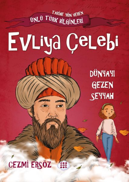 Nasıl Dâhi Oldum? Evliya Çelebi – Dünyayı Gezen Seyyah Nasıl Dâhi Oldum? Evliya Çelebi – Dünyayı Gezen Seyyah