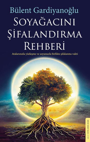 Soyağacını Şifalandırma Rehberi Soyağacını Şifalandırma Rehberi