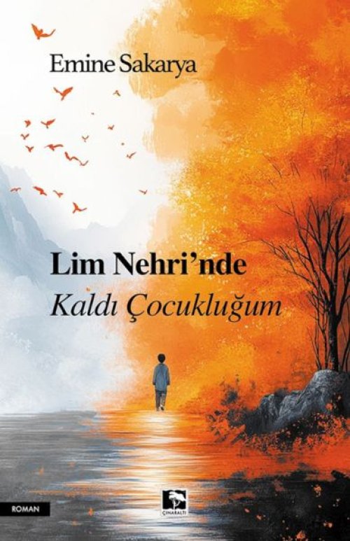 Lim Nehri’Nde Kaldı Çocukluğum Lim Nehri’Nde Kaldı Çocukluğum