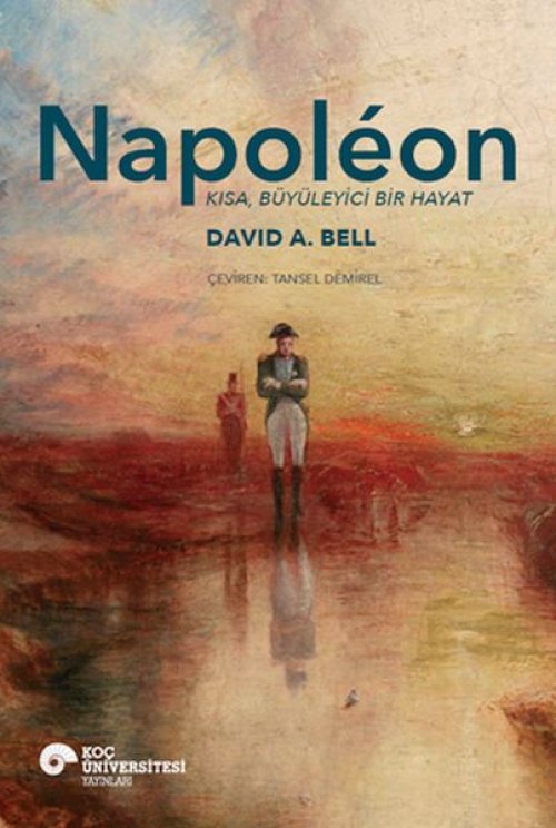 Napoléon Kısa, Büyüleyici Bir Hayat Napoléon Kısa, Büyüleyici Bir Hayat