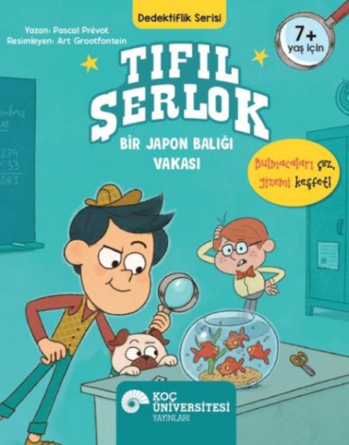 Tıfıl Şerlok – Bir Japon Balığı Vakası Dedektiflik Serisi Tıfıl Şerlok – Bir Japon Balığı Vakası Dedektiflik Serisi