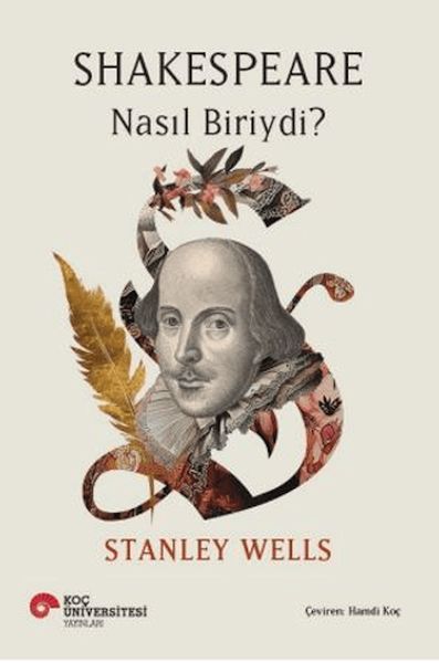 Shakespeare Nasıl Biriydi? Shakespeare Nasıl Biriydi?